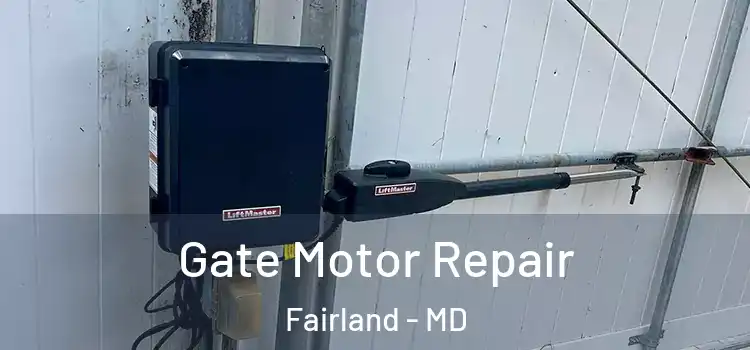  Gate Motor Repair Fairland - MD