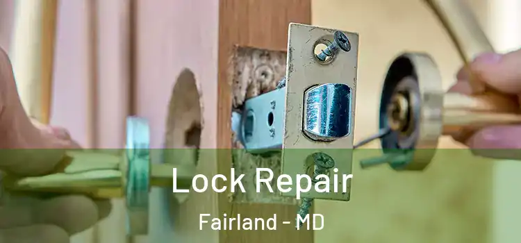 Lock Repair Fairland - MD