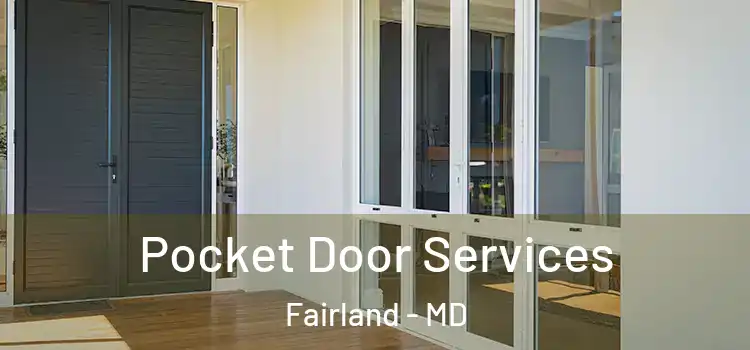 Pocket Door Services Fairland - MD